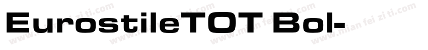 EurostileTOT Bol字体转换